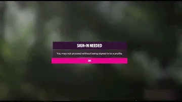How to fix "you may not proceed without being signed in to profile" on forza horizon 5