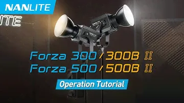 Forza 300/300B II & Forza 500/500B II Operation Tutorial | Nanlite